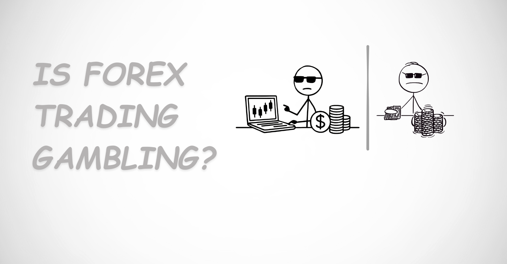 Is forex trading gambling