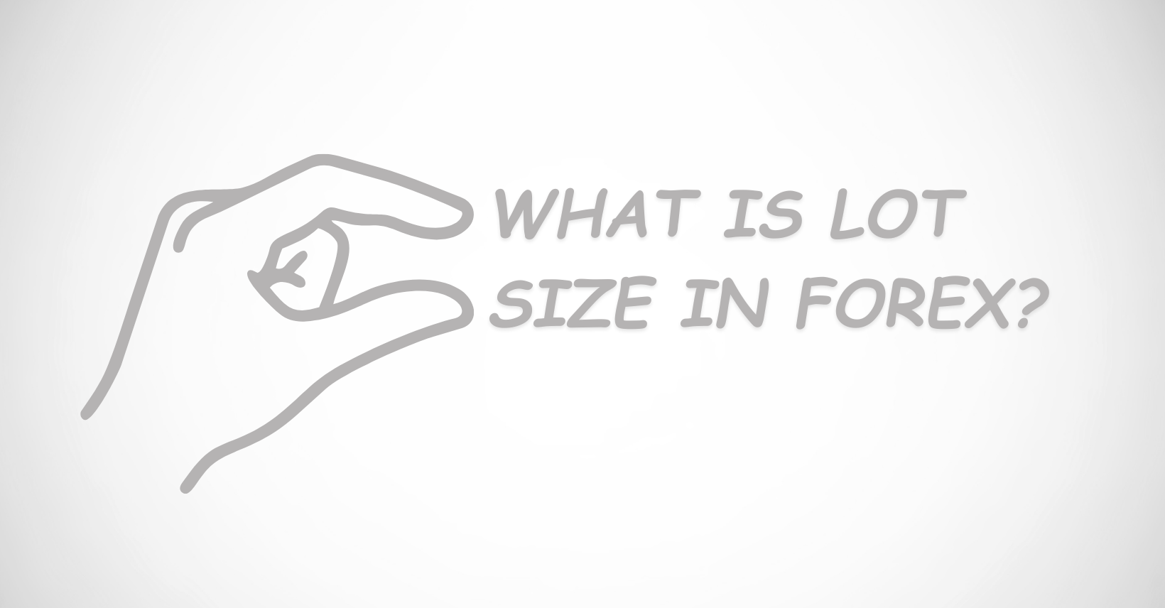 What Is lot size in forex im