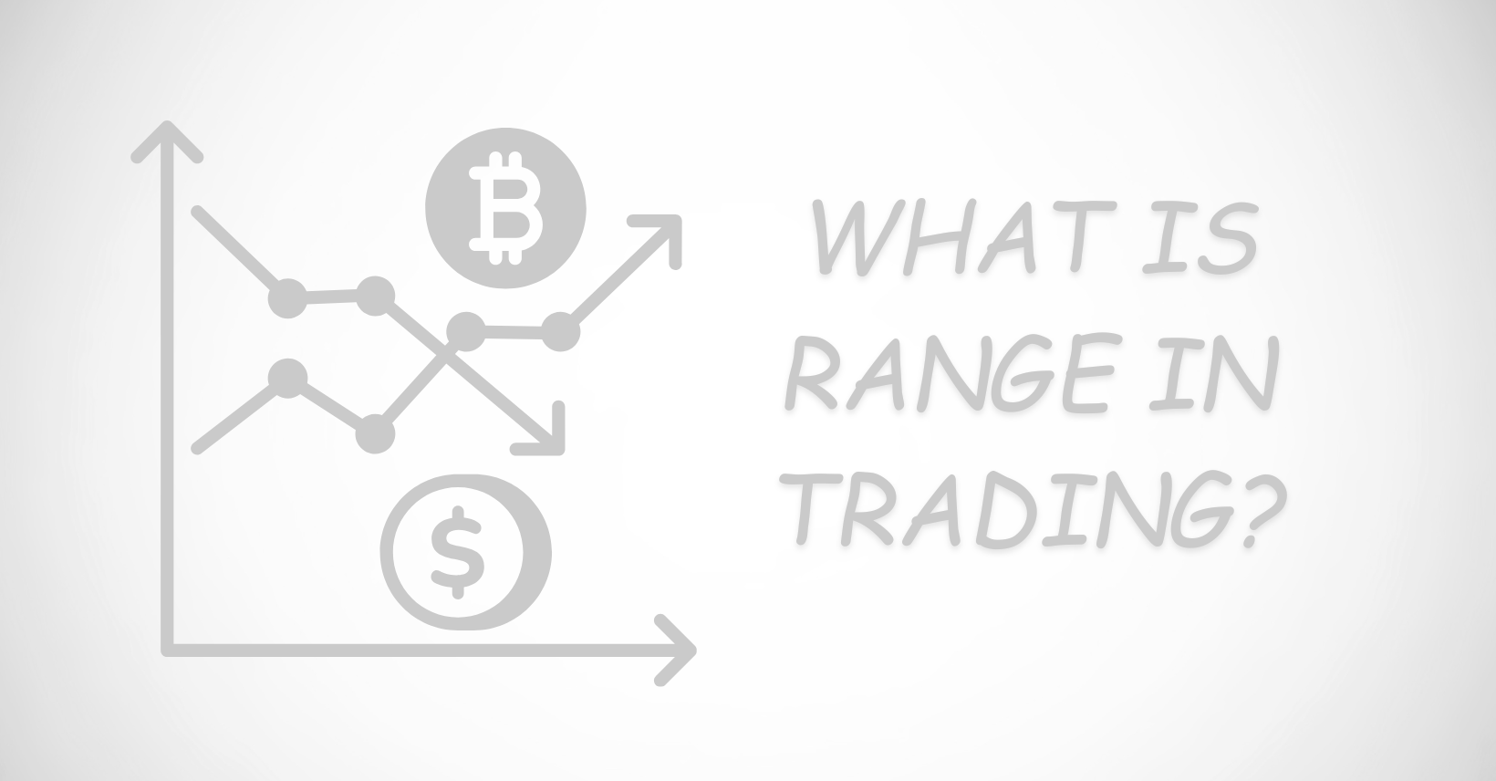 You are currently viewing What Is Range in Trading?