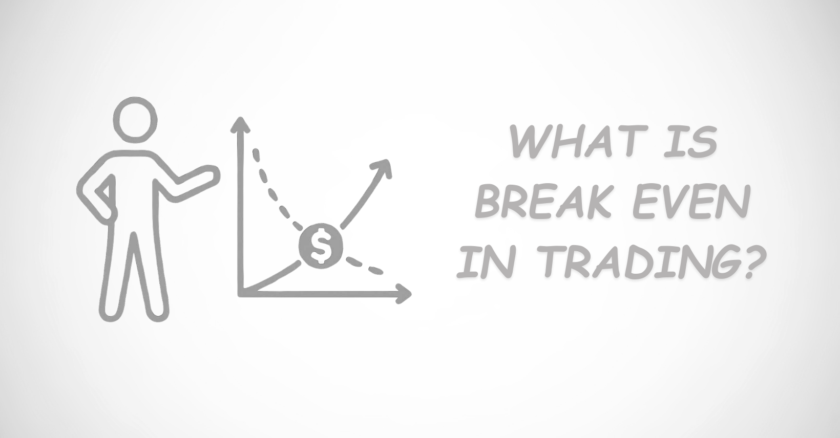 what is break even in trading